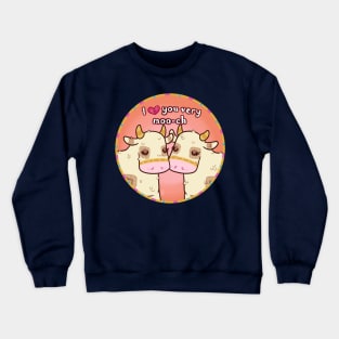 I love you very moo-ch - Viva Piñata Print Crewneck Sweatshirt